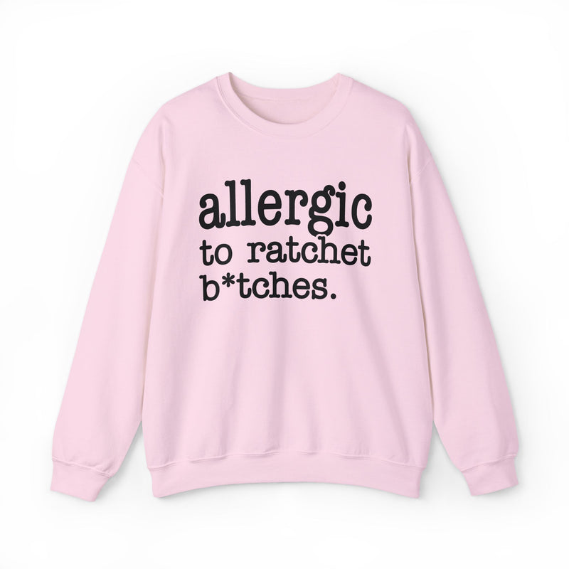 Allergic To Ratchet Bitches