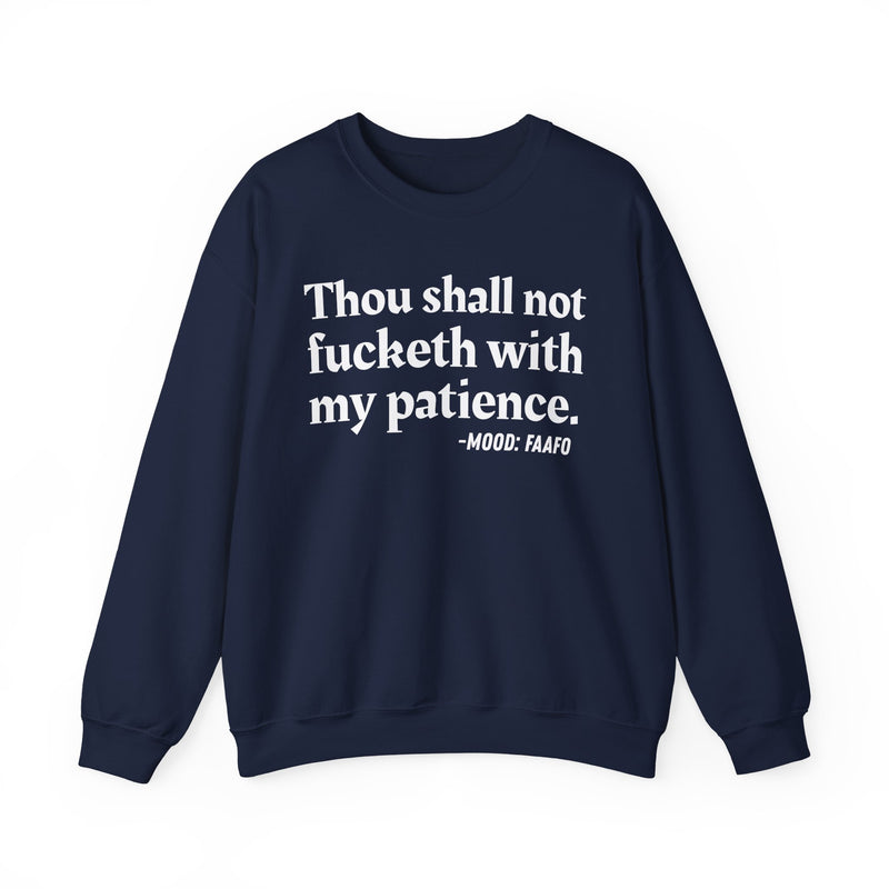 Sweatshirt with “THOU SHALL NOT FUCKETH WITH MY PATIENCE” statement print