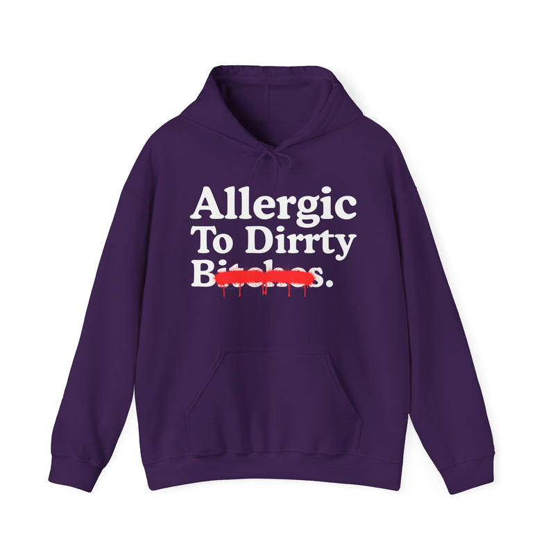 Allergic To Dirty Bitches