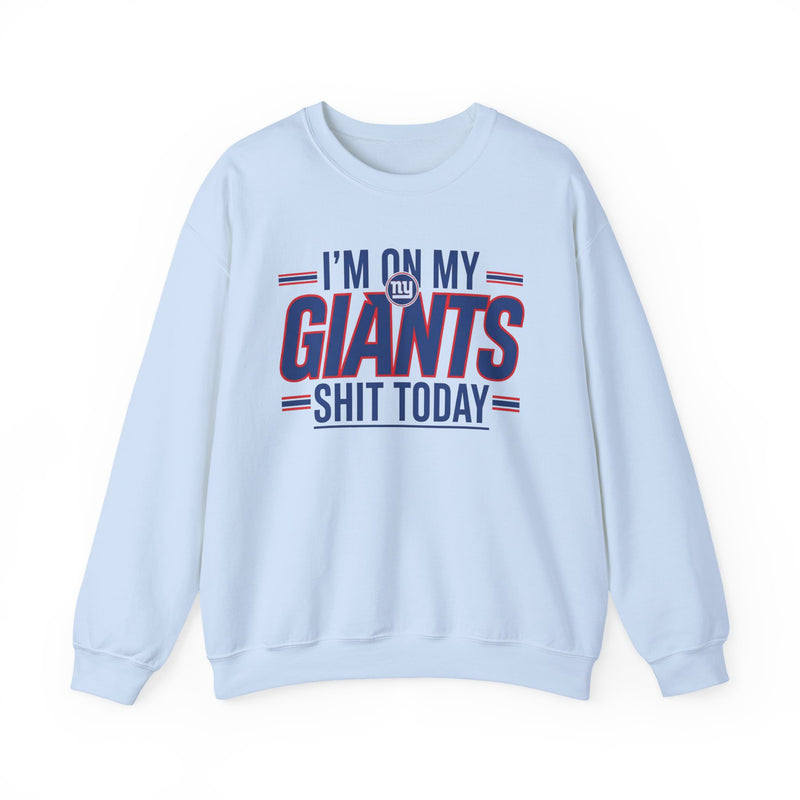 I'm On My Giants Ish Today — Sweatshirt