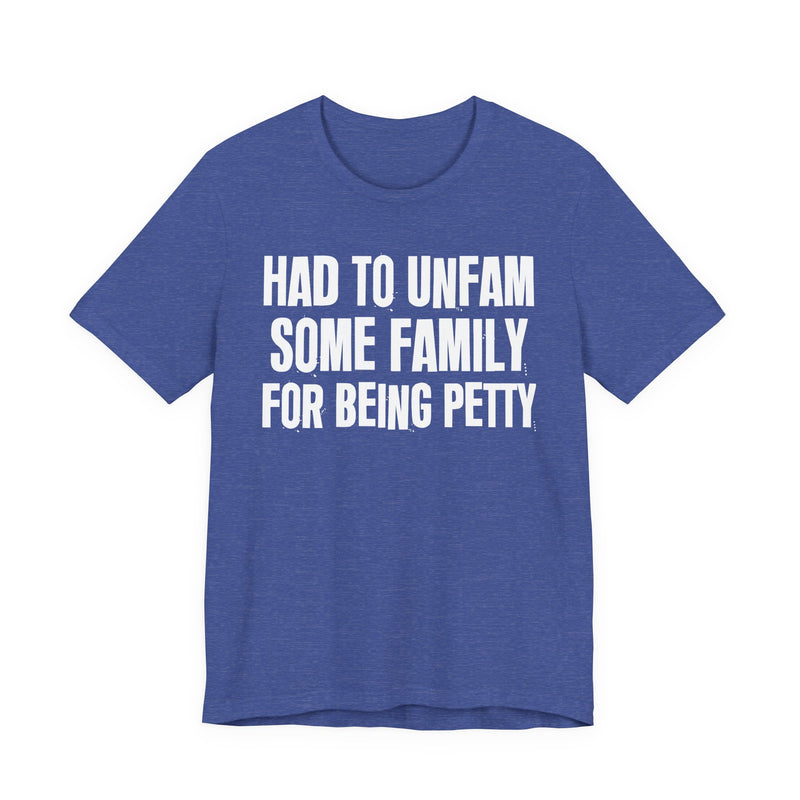 Had To Unfam Some Family For Being Petty