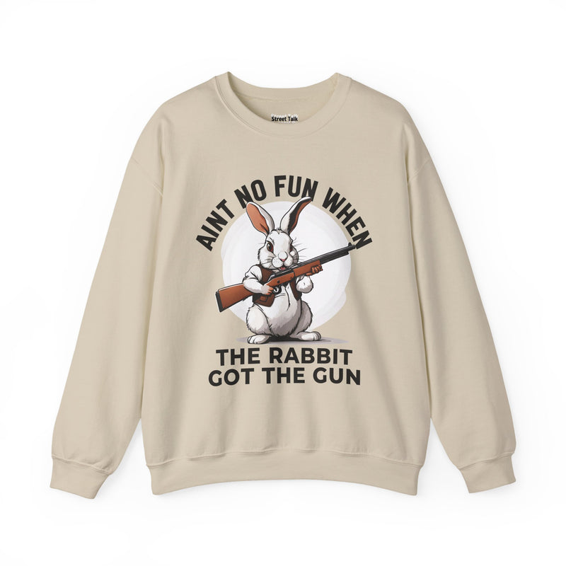 Aint No Fun When The Rabbit Got The Gun — Sweatshirt