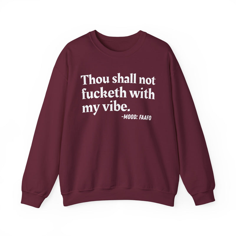 Thou Shall Not Fucketh With My Vibe