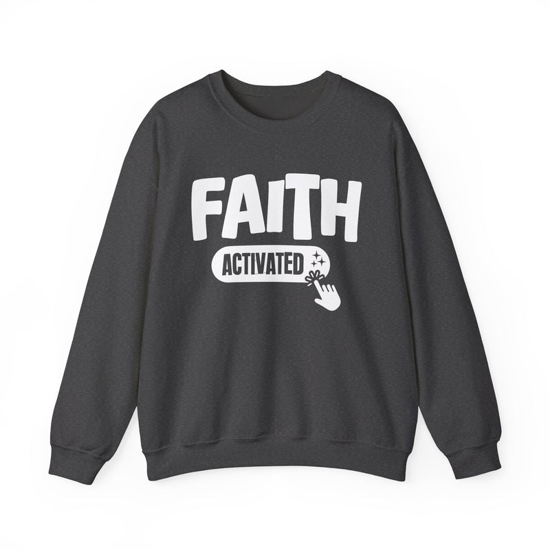 Faith Activated — Motivational Sweatshirt