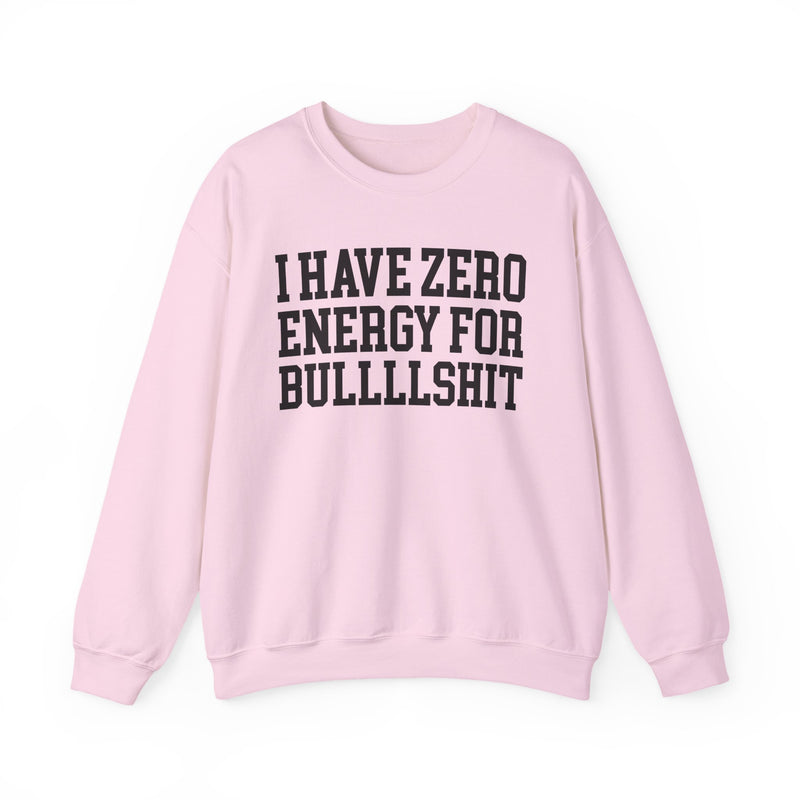 I Have Zero Energy For Bullshit