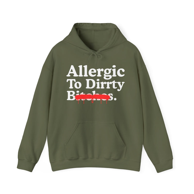 Allergic To Dirty Bitches