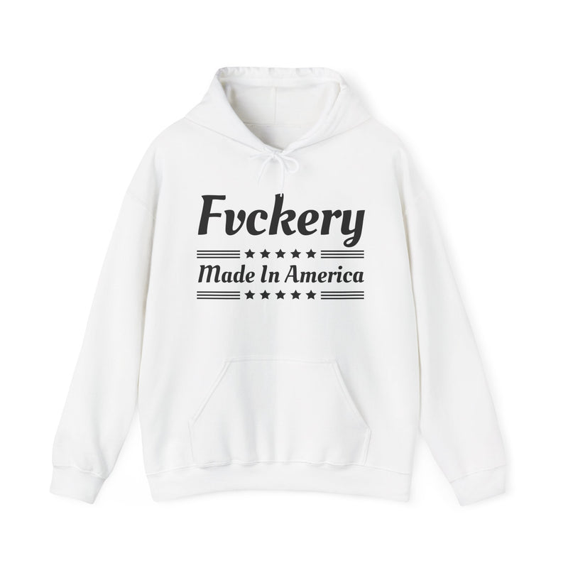 Fuckery Made In The USA — Hoodie back view: FUCKERY MADE IN THE USA in bold statement lettering. Street Talk Designs politics and power statement apparel.