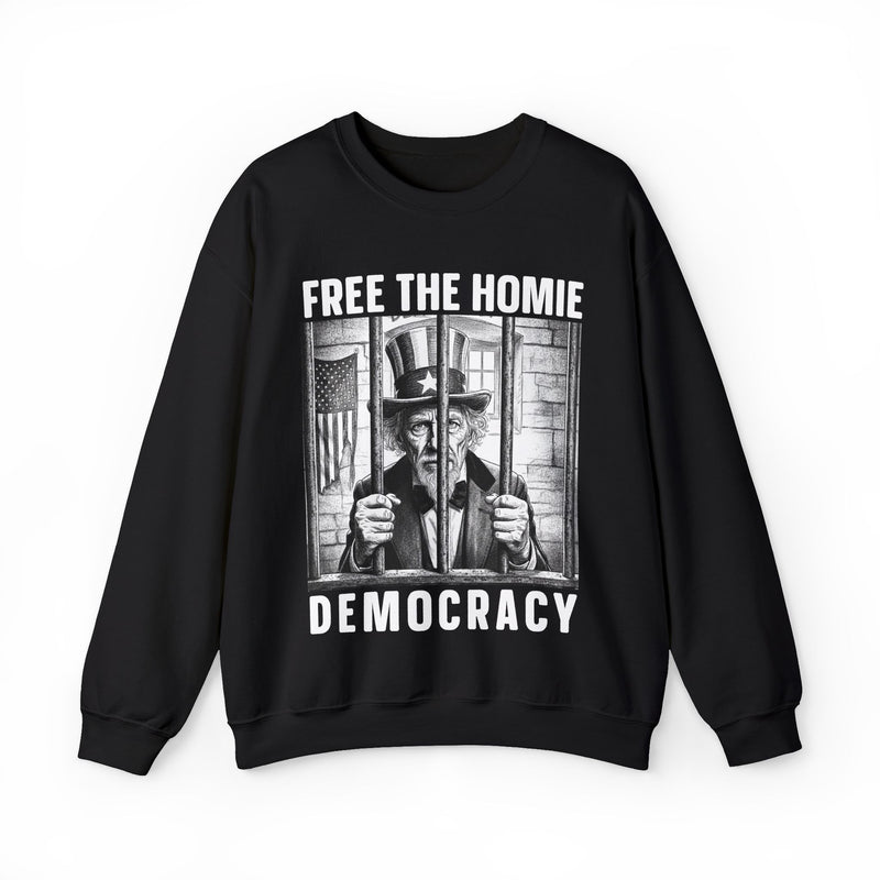 Free The Homie Democracy — Sweatshirt