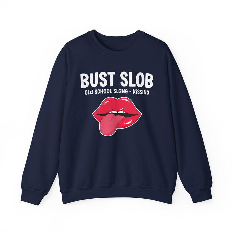 Bust Slob — Old School Slang Sweatshirt