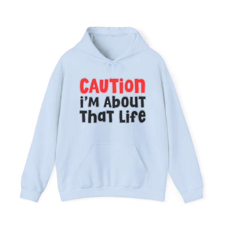 Caution I'm About That Life - Old School Statement Hoodie
