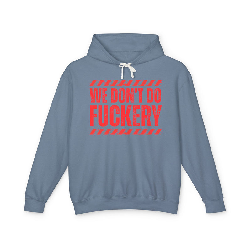 We Don't Do Fuckery-Couples Boundary Hoodie