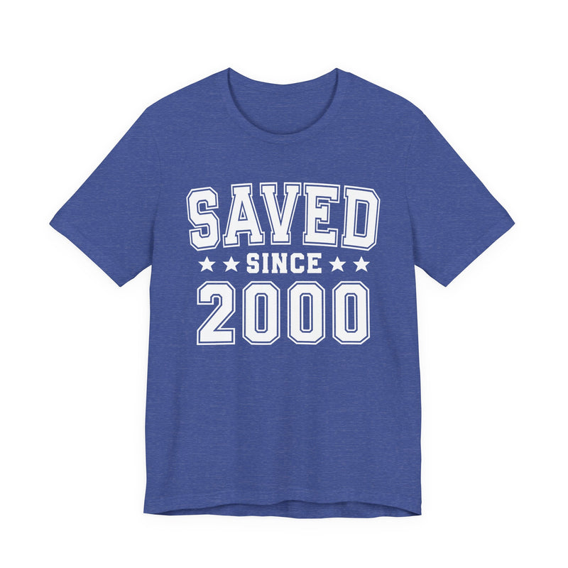 Saved Since (Personalized Date) — Faith Milestone T-shirt