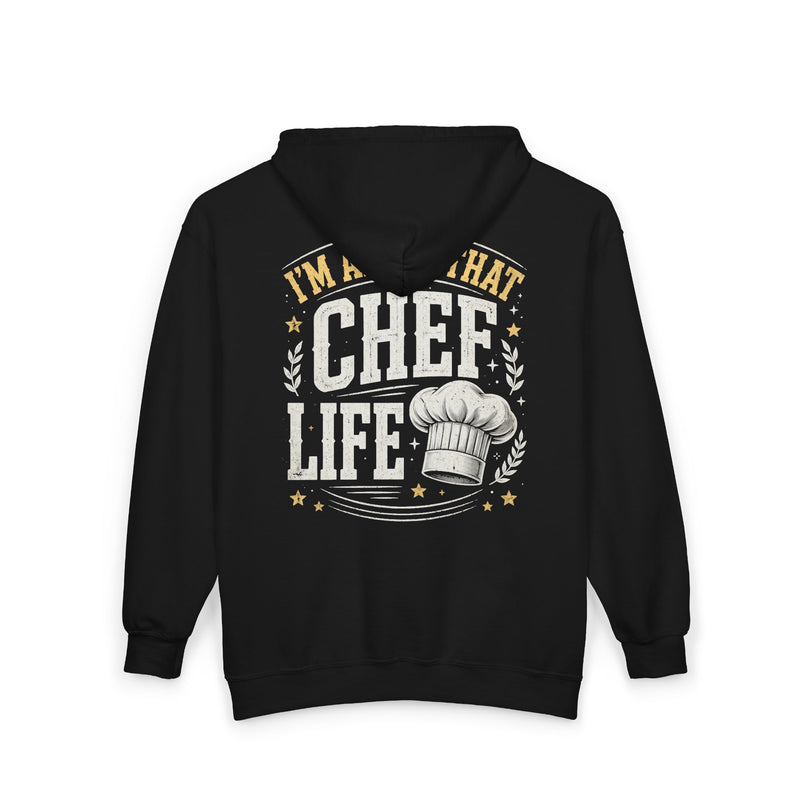 Black zip-hoodie with yellow and white lettering reading "I'M ABOUT THAT CHEF LIFE", back view.