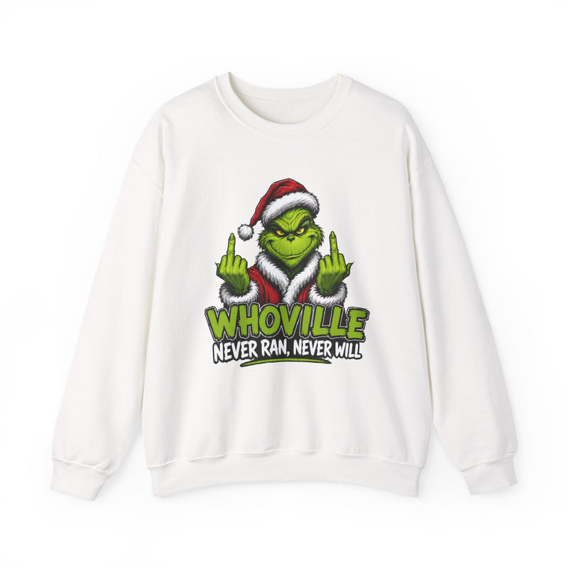 Whoville Never Ran Never Will — Fuck Christmas Holiday Protest Sweatshirt