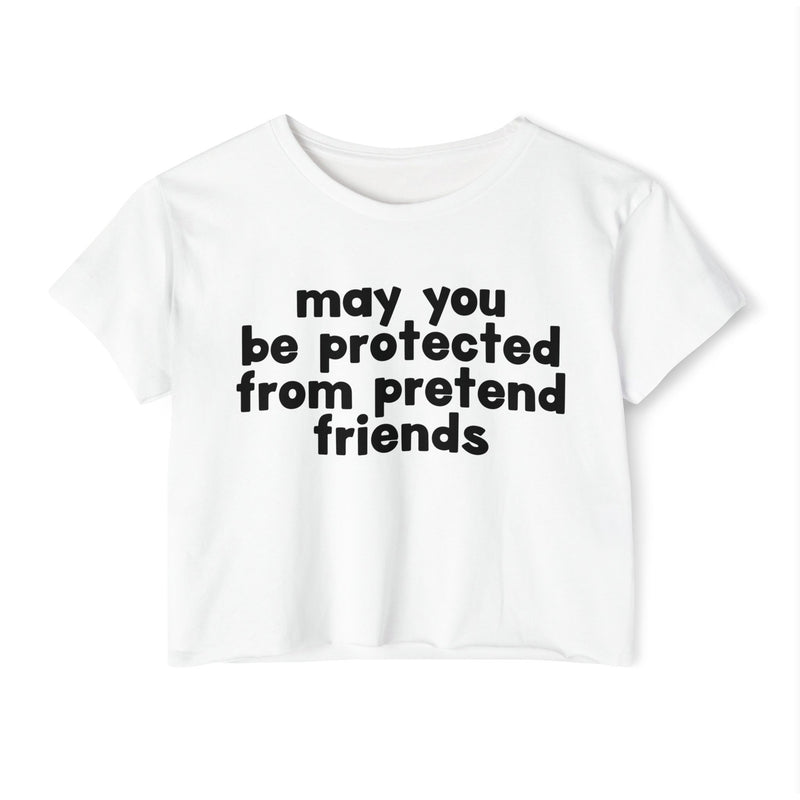 May You Be Protected From Pretend Friends - Funny Sarcastic Prayer Crop Top