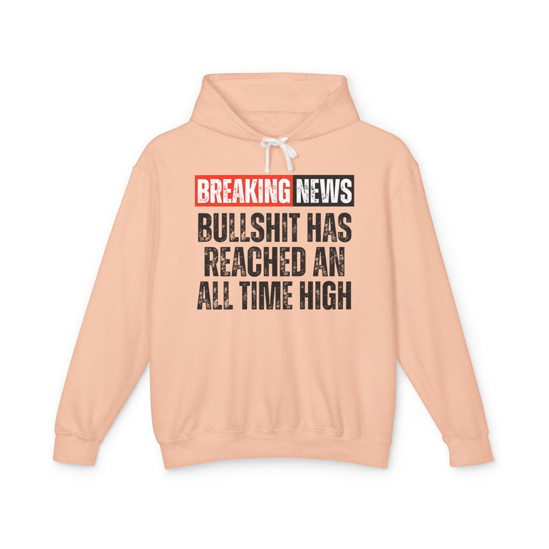 Breaking News: Bullshit Has Reached An All Time High- Funny News Alert Hoodie
