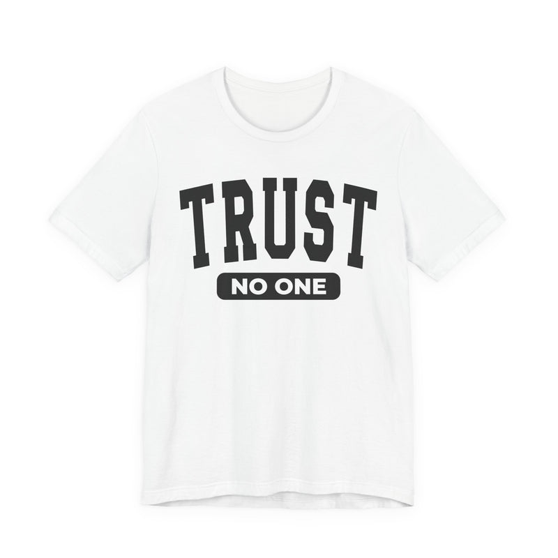 Trust No One - T-Shirt