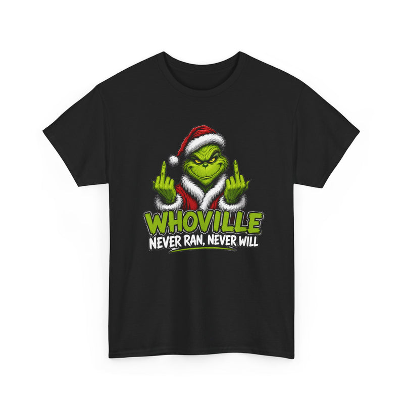 Whoville Never Ran Never Will — Fuck Christmas Holiday Protest T-Shirt