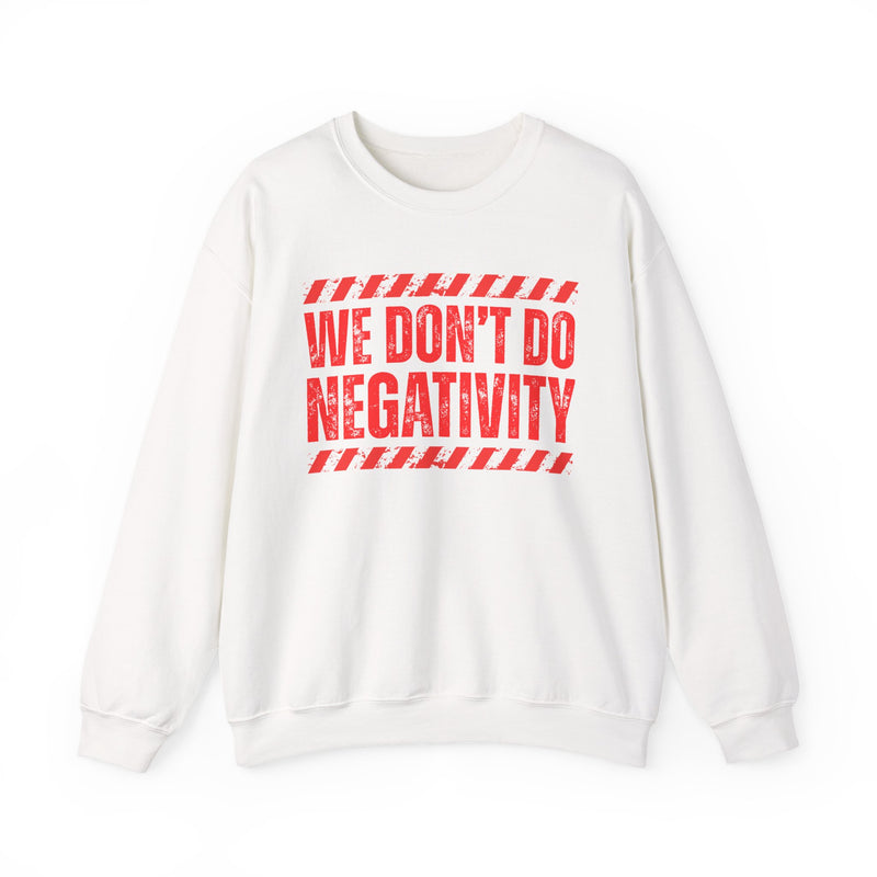 We Don't Do Negativity-Couples Boundary Sweatshirt