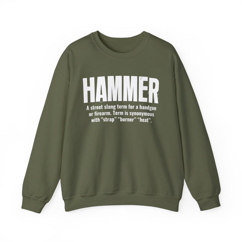 Hammer — Criminal Slang Definition Sweatshirt