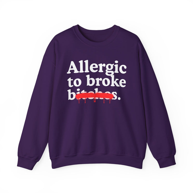 Allergic To Broke Bitches