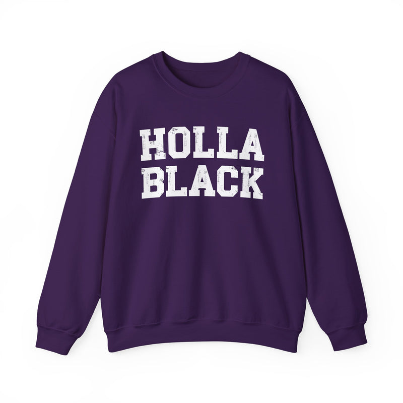 Holla Black - Humorous Quote — Sweatshirt alternate view 13: HOLLA BLACK - HUMOROUS QUOTE in bold statement lettering. Street Talk Designs culture statement apparel.