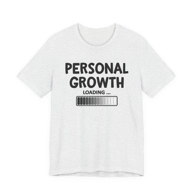 Personal Growth Loading - T-Shirt