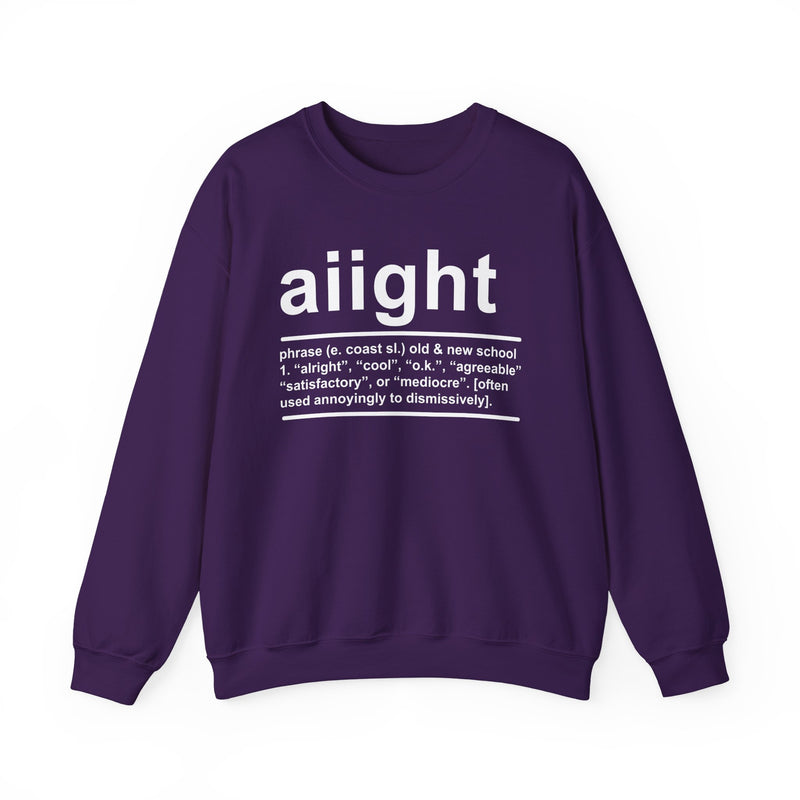 Aiight — Sweatshirt