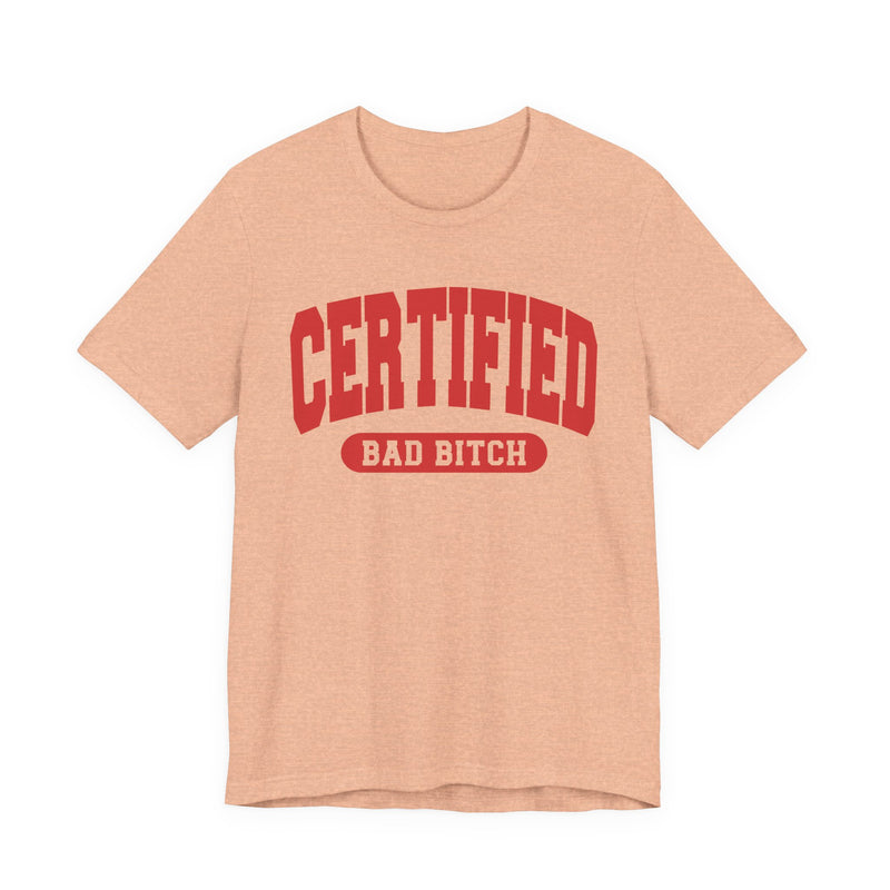 Certified Bad Bitch — Retro Collegiate T-Shirt
