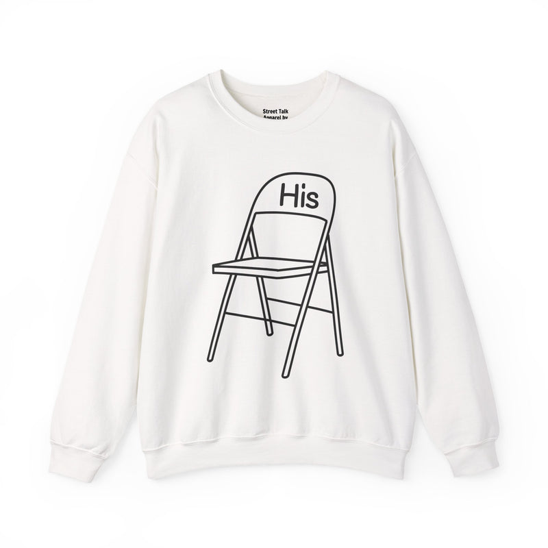 His (Lawn Chair) Brawl — Sweatshirt back view: HIS (LAWN CHAIR) BRAWL in bold statement lettering. Street Talk Designs culture statement apparel.