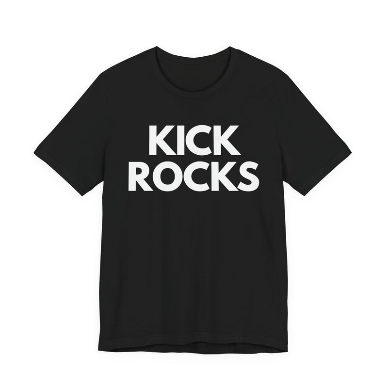 Kick Rocks T-shirt