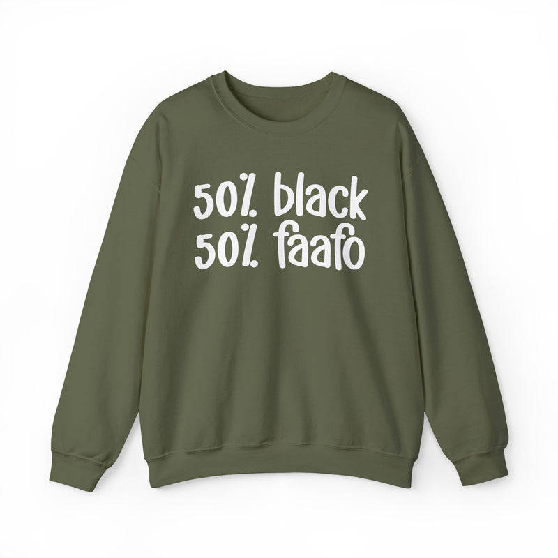 50% Black 50% FAAFO - Sweatshirt