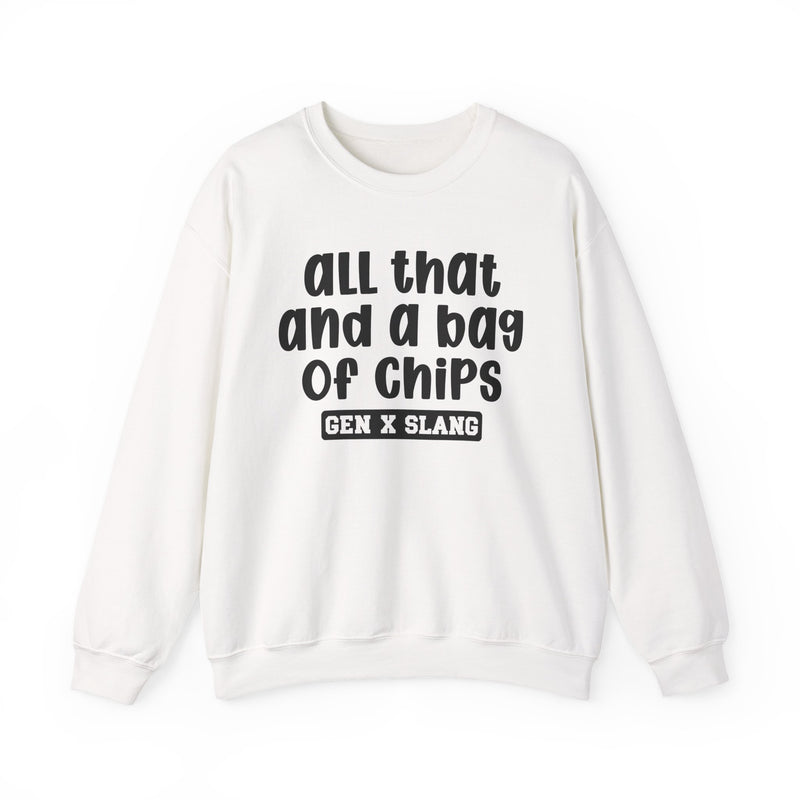 Gen X Slang Sweatshirt — All That And A Bag Of Chips