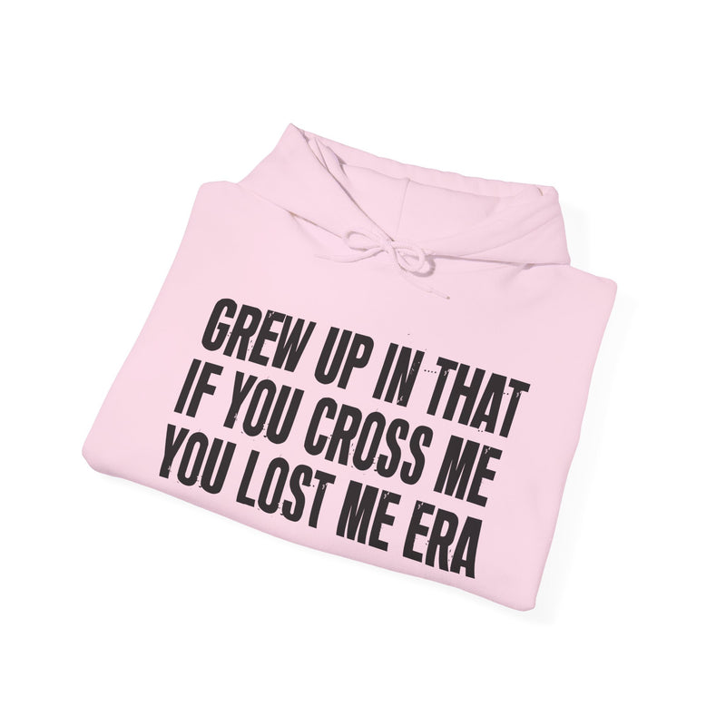 Grew Up In That If You Cross Me You Lost Me Era