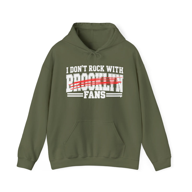 I Don’t Rock With Brooklyn Fans – Funny Sport Rivalry Hoodie