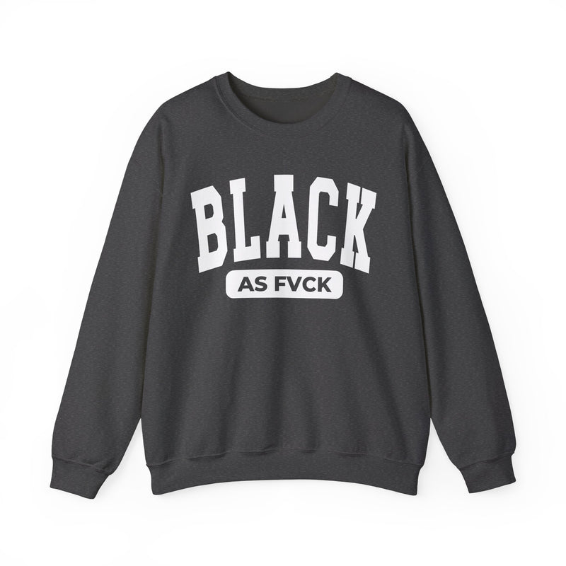 Black As Fvck Sweatshirt