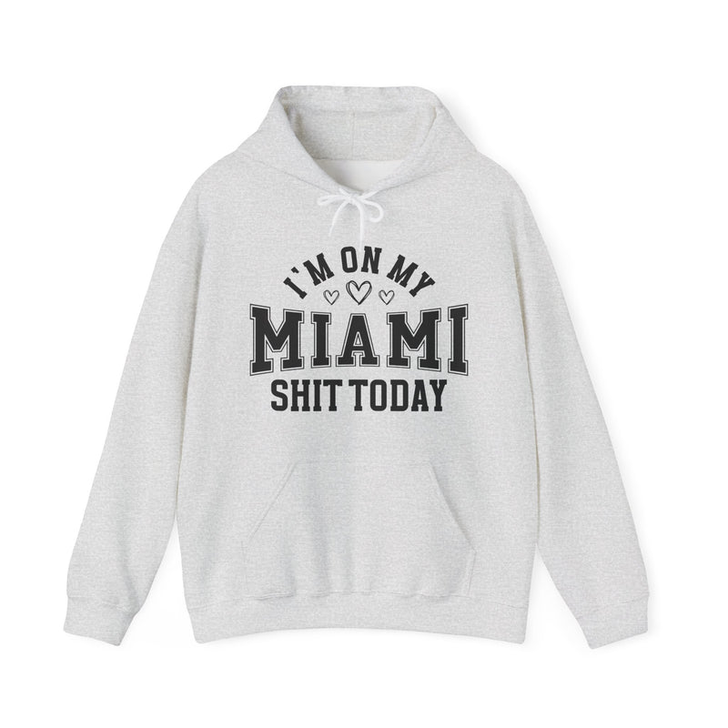 I'm On My Miami Shit Today (Hearts) — Hoodie