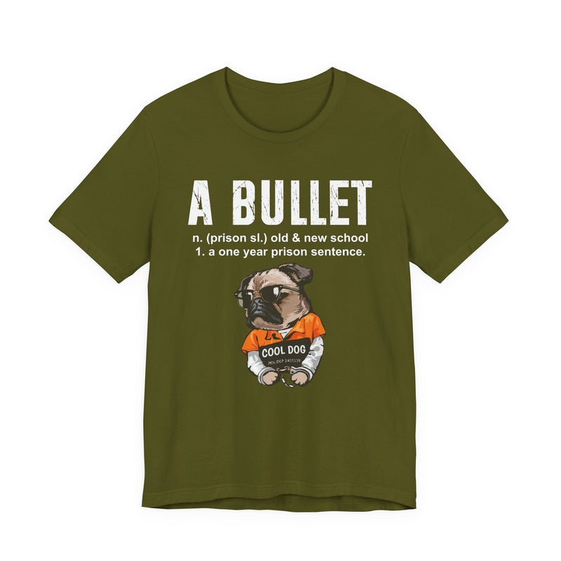 A Bullet T-Shirt