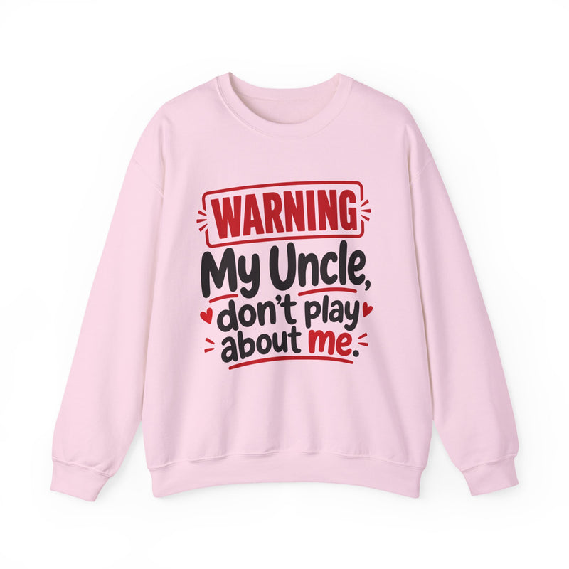 My Uncle, Don't Play About Me — Adult Parent-Child Sweatshirt