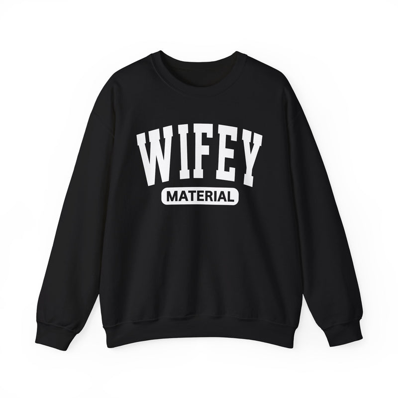 Wifey Material-Marriage Goals Statement Sweatshirt