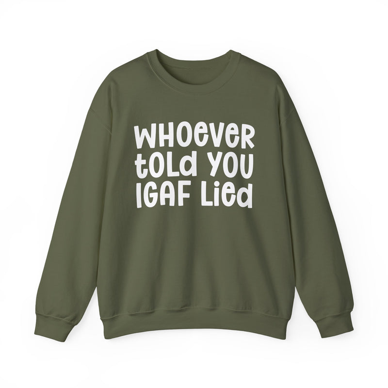 Who Ever Told You IGAF Lied — Sarcastic Statement T-shirt