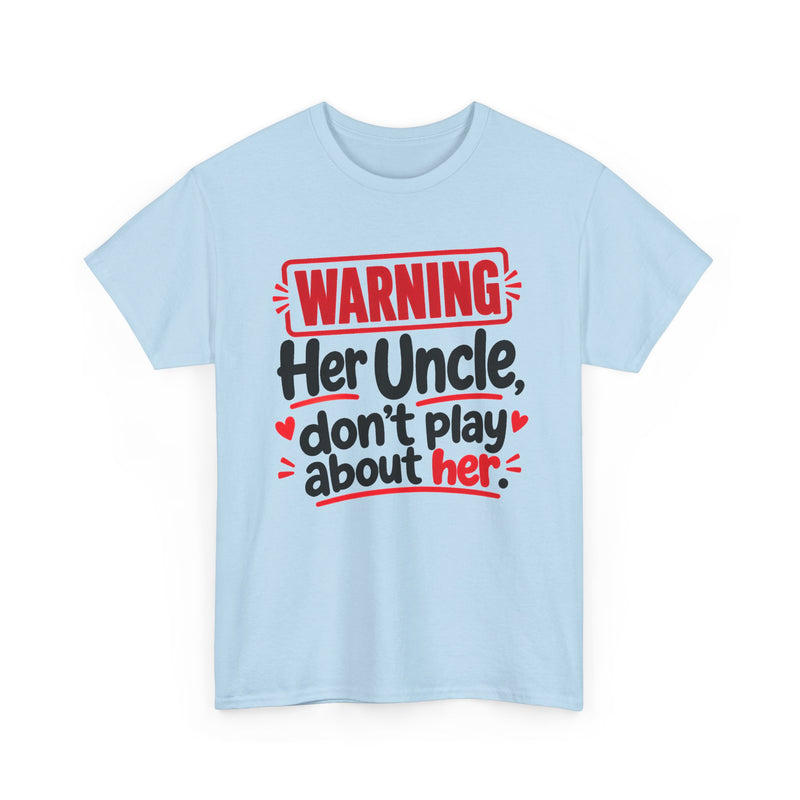 Her Uncle, Don't Play About Her - Adult Parent Child T-shirt