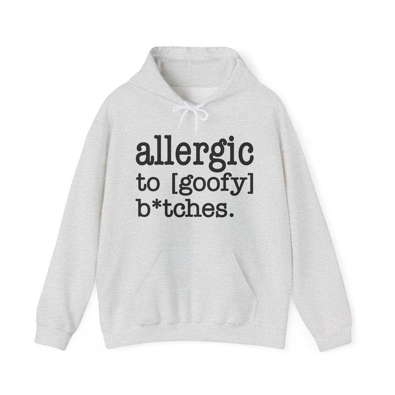 Allergic To Goofy Bitches