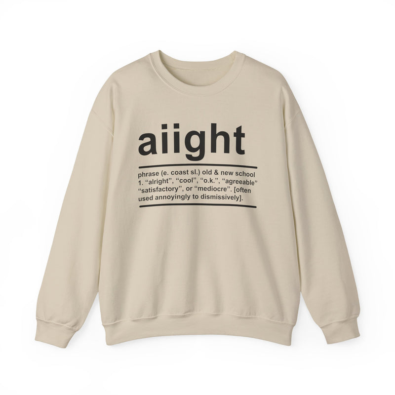 Aiight — Sweatshirt