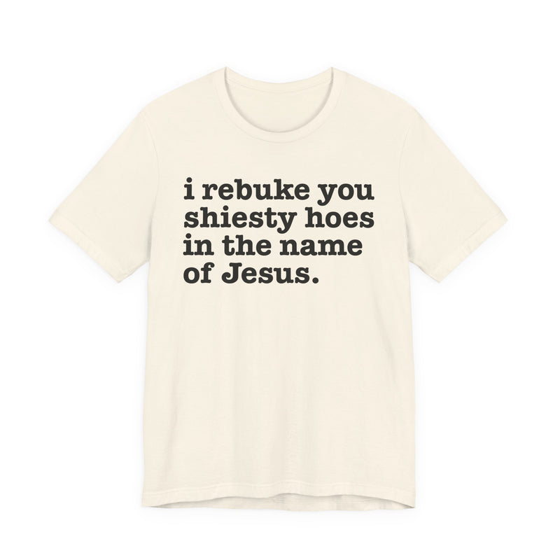I Rebuke You Shiesty Hoes In The Name Of Jesus