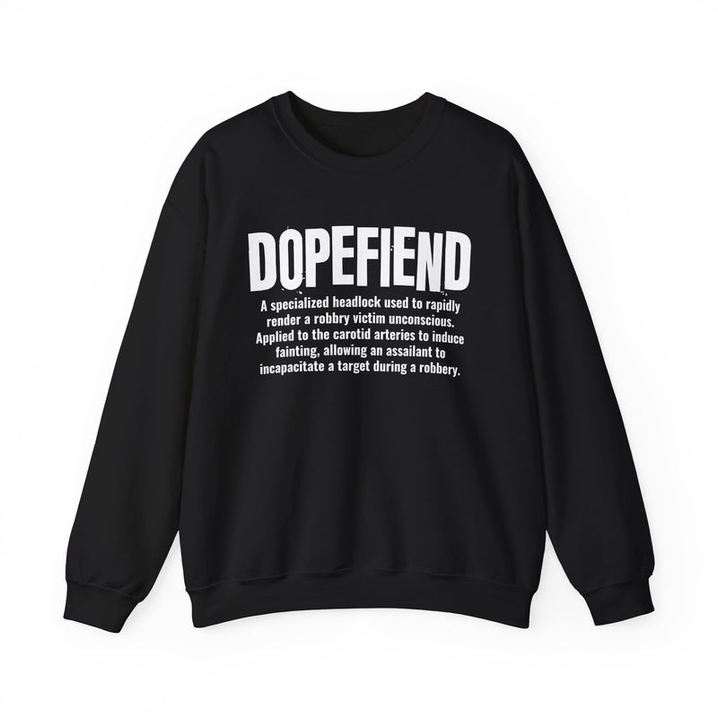 Dopefiend — Criminal Slang Definition Sweatshirt