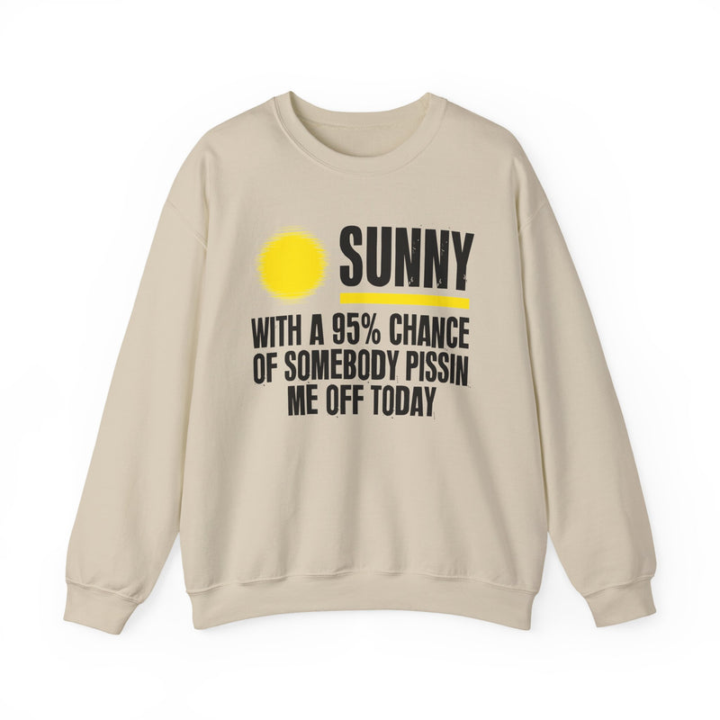 Sunny With a 95% chance of Somebody Pissin' Me Off Today — Sweatshirt alternate view 4: yellow sun icon beside SUNNY, over WITH A 95% CHANCE OF SOMEBODY PISSIN ME OFF TODAY, white distressed print with yellow accents on black. Street Talk Designs sarcastic statement apparel.