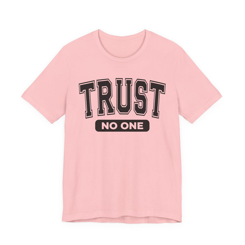 Trust No One - T-Shirt