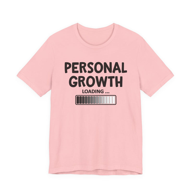 Personal Growth Loading - T-Shirt