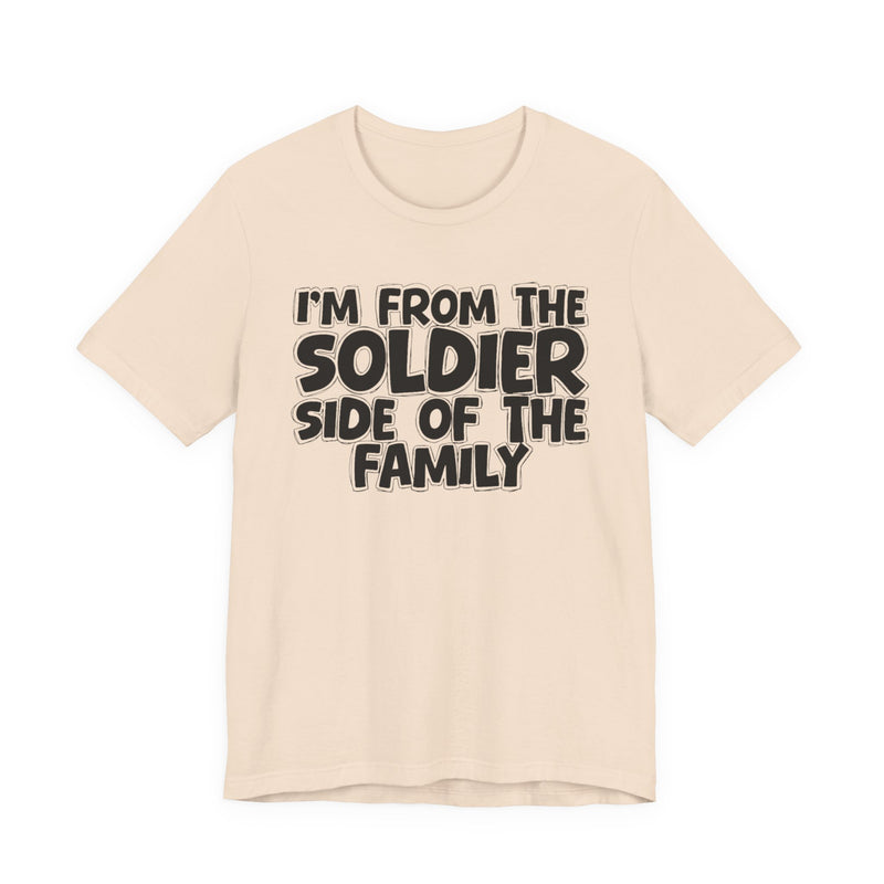 I'm From The Soldier Side of the Family - Family Strength Sweatshirt
